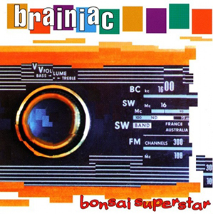 Brainiac_-_Bonsai_Superstar