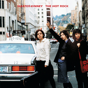 Sleater-Kinney_-_TheHotRock