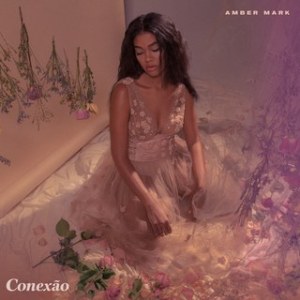 Amber Mark_ Conexão EP
