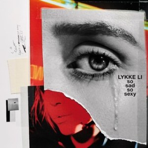 Lykke Li_ so sad so sexy