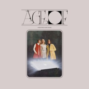 Oneohtrix Point Never_ Age Of