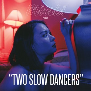 Two-Slow-Dances-Mitski