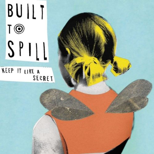 built-to-spill-keep-it-like-a-secret-1